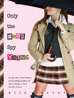 cover image of Only the Good Spy Young
